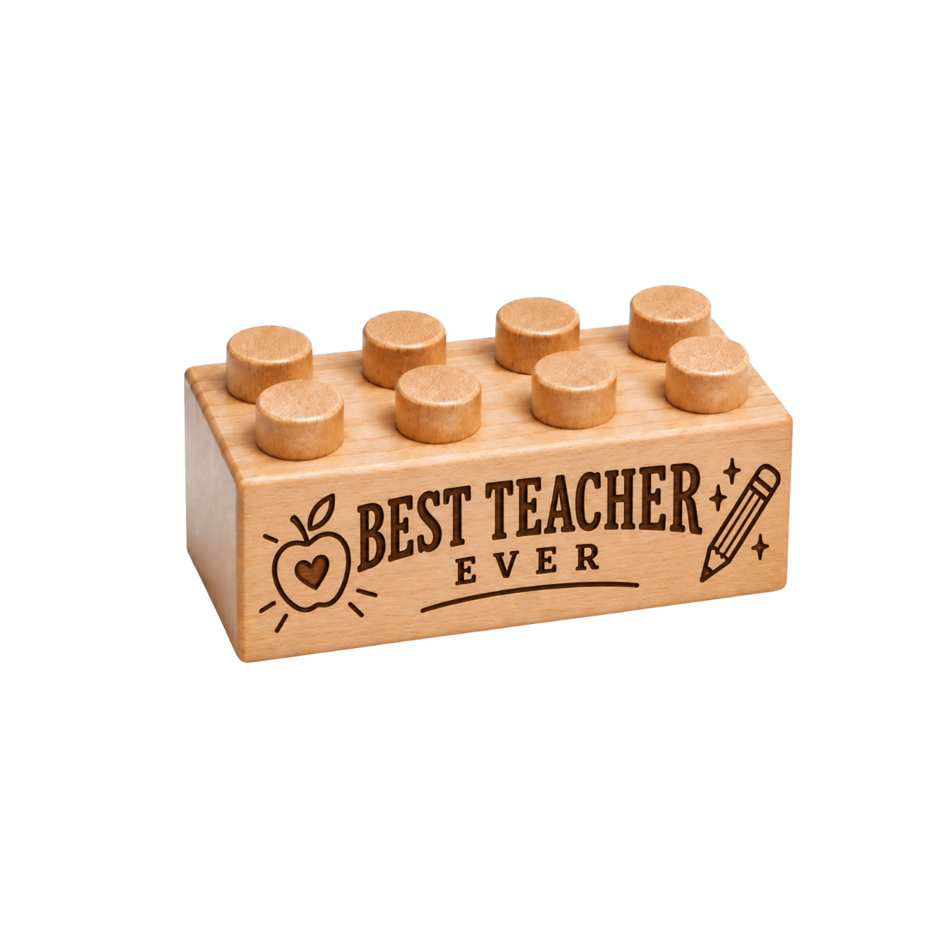 Wooden brick engraved with Best Teacher Ever, an apple with a heart, and a pencil.
